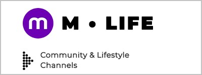 M•LIFE Community & Lifestyle Channels